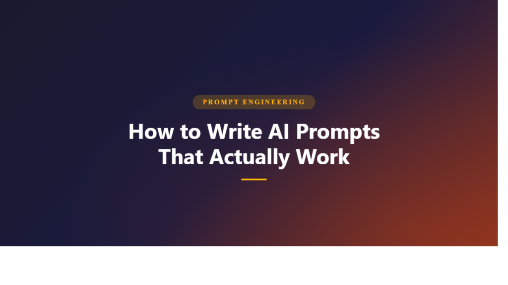 Article header: How to Write AI Prompts That Actually Work
